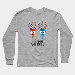 Yeh Humari Pawri Hori hai Long Sleeve T-Shirt